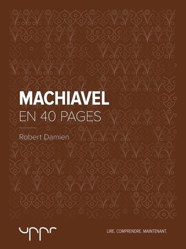 Machiavel - En 40 pages