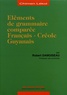 Robert Damoiseau - Eléments de grammaire comparée français-créole guyanais.