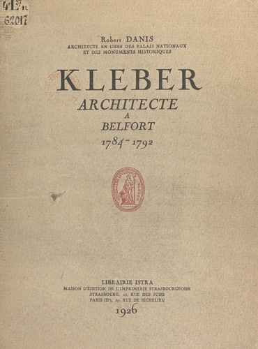 Kléber. Architecte à Belfort, 1784-1792