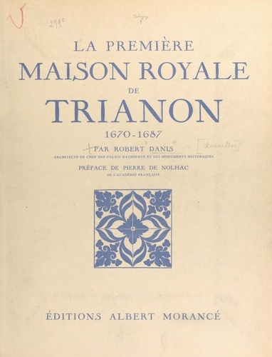 La première maison royale de Trianon, 1670-1687