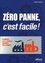 Zéro panne, c'est facile !. Eliminer les 5 causes racines des pannes