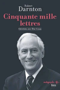 Cinquante mille lettres - Entretiens avec Elise Gruau