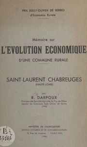 Mémoire sur l'évolution économique d'une commune rurale : Saint-Laurent Chabreuges (Haute-Loire)