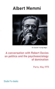 A Conversation on Politics and the Psychosociology of Domination  with Robert Davies