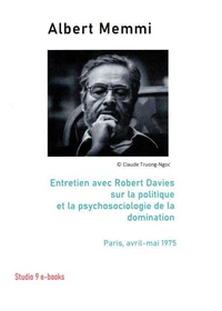 Albert Memmi (1920-2020) Entretien avec Robert Davies  sur la politique  et la psychosociologie de la domination