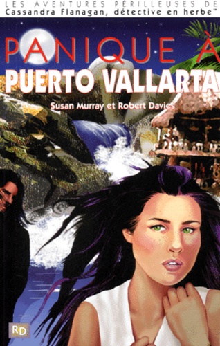 Robert Davies et Susan Murray - Panique A Puerto Vallarta.