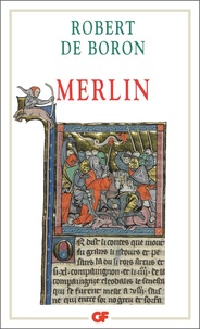 Robert de Boron - Merlin - Roman du XIIIème siècle.