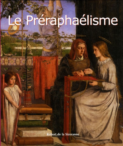 Robert de La Sizeranne - Le Préraphaélisme.
