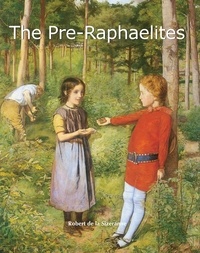 Robert de la Sizeranne - The Pre-Raphaelites.