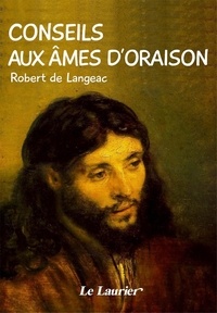 Téléchargements gratuits de livres audio pour les tablettes Android Conseils aux âmes d'oraison par Robert de Langeac (French Edition)