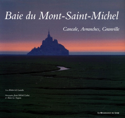 Robert de Laroche - Baie Du Mont-Saint-Michel. Cancale, Avranches, Granville.