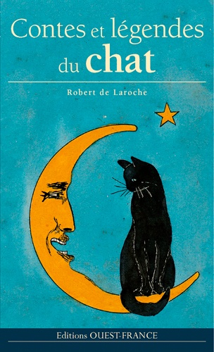 Robert de Laroche - Contes et légendes du chat.