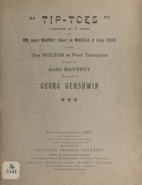 Robert de Mackiels et André Mauprey - Tip-Toes - Opérette en trois actes.