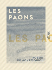Robert de Montesquiou - Les Paons.