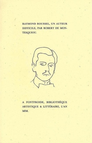 Robert de Montesquiou - Raymond Roussel, un auteur difficile.