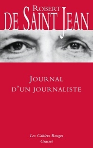 Robert de Saint Jean - Journal d'un journaliste.
