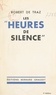 Robert de Traz - Les heures de silence.