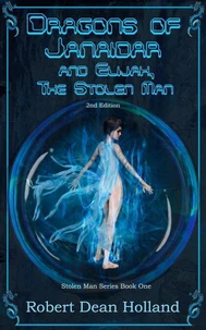 Dragons of Janaidar and Elijah, The Stolen Man