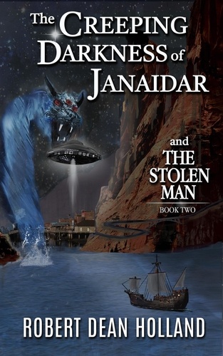  Robert Dean Holland - The Creeping Darkness of Janaidar, The Stolen Man Trilogy Book Two - The Stolen Man Trilogy, #2.