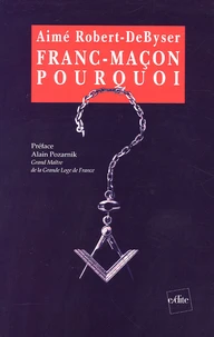 Franc-maçon, pourquoi  ?