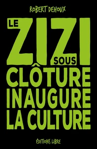 Le zizi sous cloture inaugure la culture