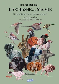 La chasse... ma vie