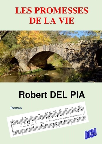 Robert Del Pia - Les promesses de la vie.