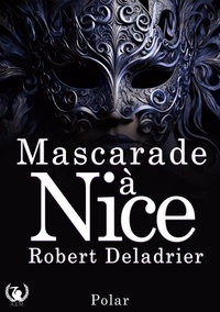 Robert Deladrier - Mascarade à Nice.