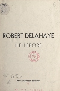 Robert Delahaye et Roger Richard - Hellebore.
