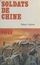 Robert Delaite - Soldats de Chine.