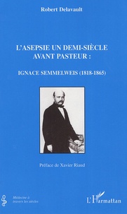 Openwetlab.it L'asepsie un demi-siècle avant Pasteur: Ignace Semmelweis (1818-1865) Image