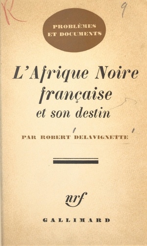 L'Afrique Noire française et son destin