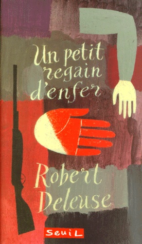 Robert Deleuse - Un petit regain d'enfer.