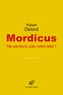 Robert Delord - Mordicus - Ne perdons pas notre latin !.