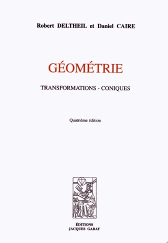 Géométrie Transformations Coniques Robert Deltheil Livres