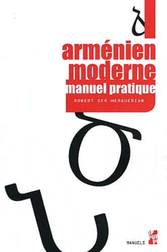 Robert Der Merguérian - Arménien moderne - Manuel pratique Branche occidentale et branche orientale - Etude comparative.