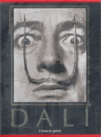 Robert Descharnes et Gilles Néret - Dali : l'oeuvre peint Coffret 2 volumes - Tome 1 : 1904-1946. Tome 2 : 1946-1989..