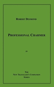 Robert Desmond - Professional Charmer.
