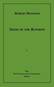 Robert Desmond - Seeds of the Rainbow.