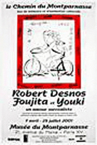 Robert Desnos et Léonard Foujita - Desnos, Foujita et Youki : un amour surréaliste.