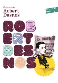 Robert Desnos - Poèmes de Robert Desnos.