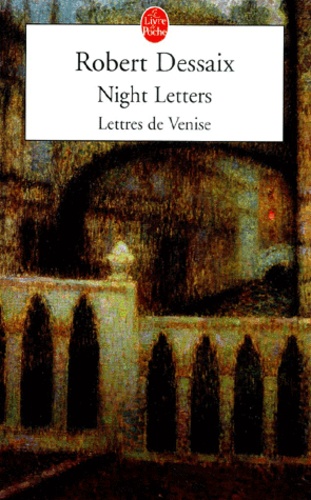 Robert Dessaix - Night Letters. Lettres De Venise.