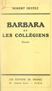 Robert Destez - Barbara et les collégiens.