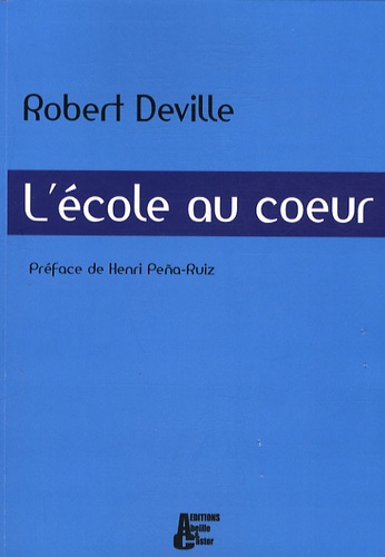 Robert Deville - L'école au coeur.