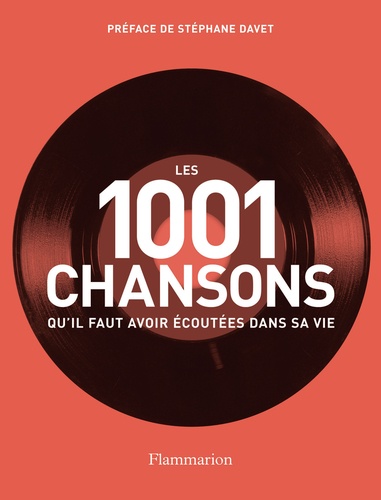 Robert Dimery - Les 1001 chansons qu'il faut avoir écoutées dans sa vie.