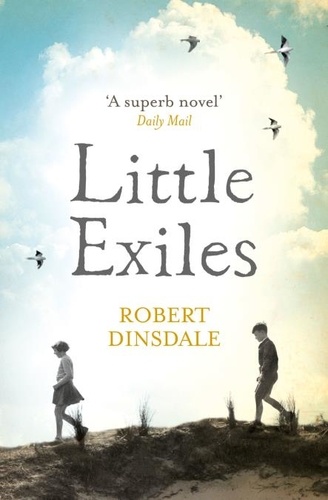Robert Dinsdale - Little Exiles.
