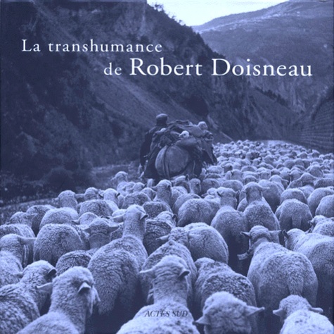 Robert Doisneau - La transhumance de Robert Doisneau.