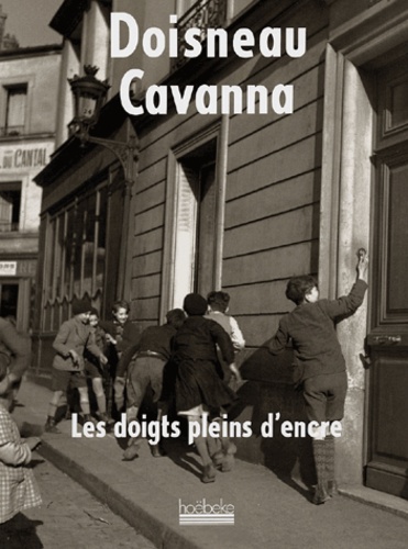 Robert Doisneau et François Cavanna - Les doigts pleins d'encre.