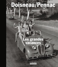 Robert Doisneau et Daniel Pennac - Les grandes vacances.