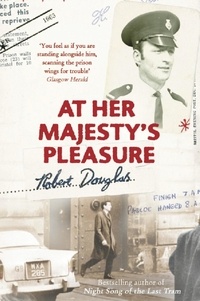 Robert Douglas - At Her Majesty's Pleasure.
